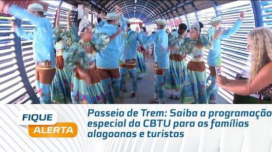 Passeio de Trem: Saiba a programação especial da CBTU para as famílias alagoanas e turistas
