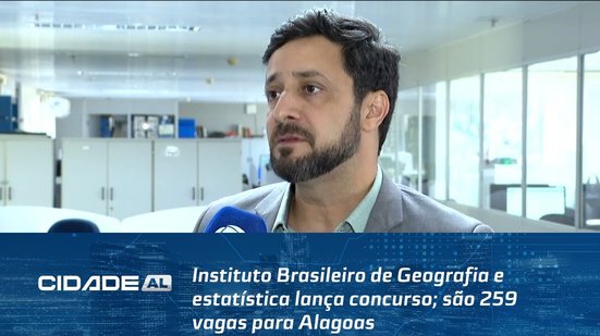 Instituto Brasileiro de Geografia e estatística lança concurso; são 259 vagas para Alagoas