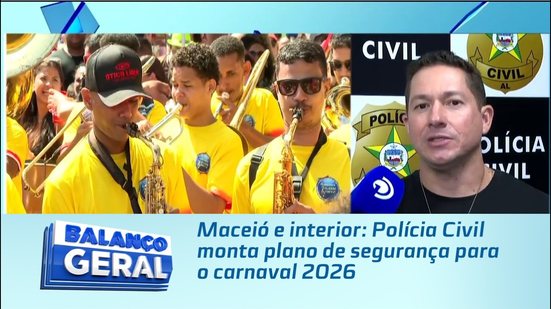 Maceió e interior: Polícia Civil monta plano de segurança para o carnaval 2026