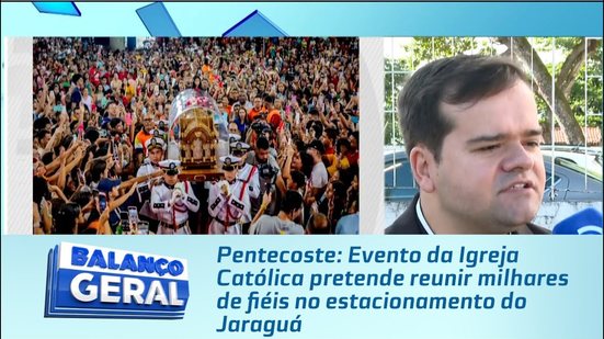 Pentecoste: Evento da Igreja Católica pretende reunir milhares de fiéis no estacionamento do Jaraguá