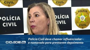 Polícia Civil deve chamar influenciador e namorada para prestarem depoimento