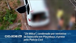 ''Zé Môco'', condenado por tentativa de homicídio em Piaçabuçu, é preso pela Polícia Civil