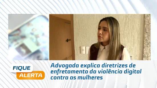 Advogada explica diretrizes de enfretamento da violência digital contra as mulheres