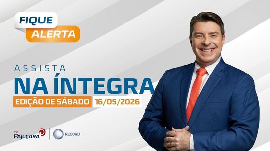 AO VIVO: FIQUE ALERTA EDIÇÃO DE SÁBADO 16/05/2026 | TV Pajuçara