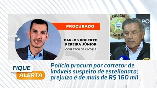 Polícia procura por corretor de imóveis suspeito de estelionato; prejuízo é de mais de R$ 160 mil