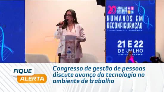 Congresso de gestão de pessoas discute avanço da tecnologia no ambiente de trabalho