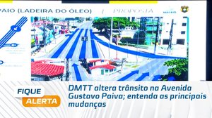 DMTT altera trânsito na Avenida Gustavo Paiva; entenda as principais mudanças