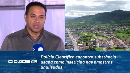 Polícia Científica encontra substância usada como inseticida nas amostras analisadas