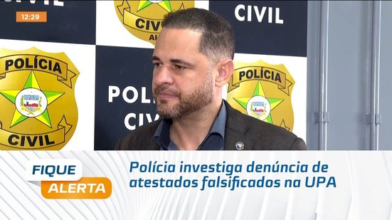 Polícia investiga denúncia de atestados falsificados na UPA