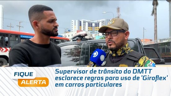 Supervisor de trânsito do DMTT esclarece regras para uso de 'Giroflex' em carros particulares