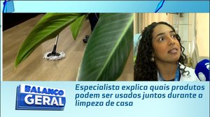 Especialista explica quais produtos podem ser usados juntos durante a limpeza de casa