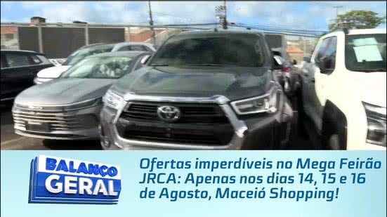 Ofertas imperdíveis no Mega Feirão JRCA: Apenas nos dias 14, 15 e 16 de Agosto, Maceió Shopping!