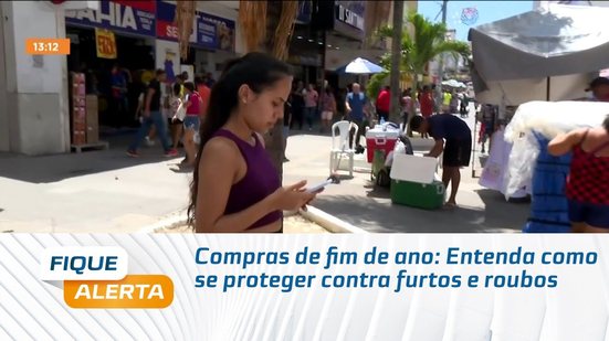 Compras de fim de ano: Entenda como se proteger contra furtos e roubos