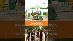 FISCALIZAÇÃO NA ORLA: força-tarefa mira ambulantes e permissionários em Maceió #FiqueAlerta