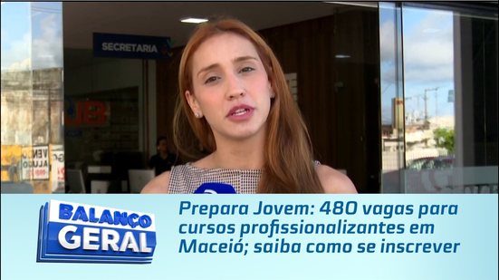 Prepara Jovem: 480 vagas para cursos profissionalizantes em Maceió; saiba como se inscrever