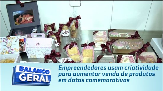 Empreendedores usam criatividade para aumentar venda de produtos em datas comemorativas