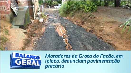 Moradores da Grota do Facão, em Ipioca, denunciam pavimentação precária