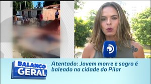 Atentado: Jovem morre e sogro é baleado na cidade do Pilar