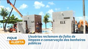 Usuários reclamam da falta de limpeza e conservação dos banheiros públicos