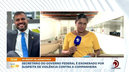 Secretário do Governo Federal é exonerado por suspeita de violência contra a companheira
