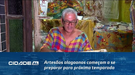 Artesãos alagoanos começam a se preparar para próxima temporada