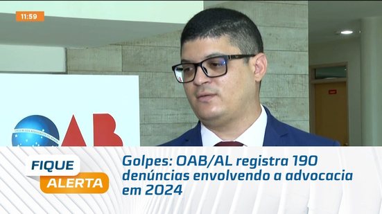 Golpes: OAB/AL registra 190 denúncias envolvendo a advocacia em 2024