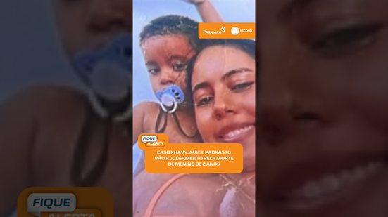 Caso Rhavy: julgamento de mãe e padrasto acontece após morte de menino em 2025 | #FiqueAlerta