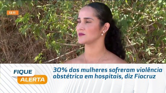 30% das mulheres sofreram violência obstétrica em hospitais, diz Fiocruz