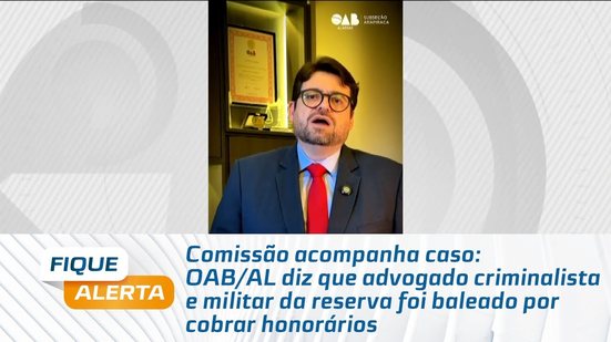 OAB/AL diz que advogado criminalista e militar da reserva foi baleado por cobrar honorários