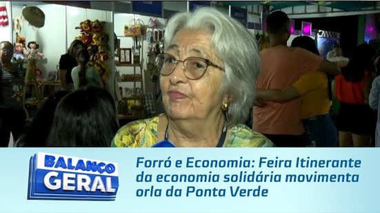 Forró e Economia: Feira itinerante da economia solidária movimenta orla da Ponta Verde