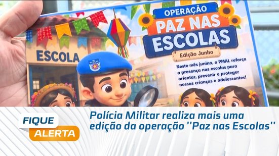Polícia Militar realiza mais uma edição da operação ''Paz nas Escolas''