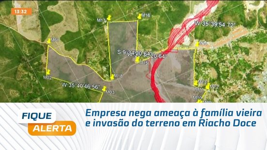 Empresa nega ameaça à família vieira e invasão do terreno em Riacho Doce