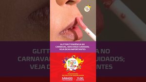 ✨Brilhar sim, mas com responsabilidade: especialista alerta para riscos do Glitter #CarnavalPajuçara