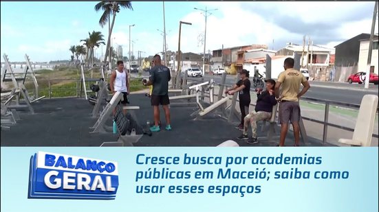 Cresce busca por academias públicas em Maceió; saiba como usar esses espaços