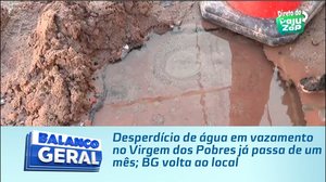 Desperdício de água em vazamento no Virgem dos Pobres já passa de um mês; BG volta ao local