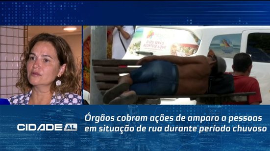 Órgãos cobram ações de amparo a pessoas em situação de rua durante período chuvoso