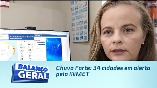 Chuva Forte: 34 cidades em alerta pelo INMET