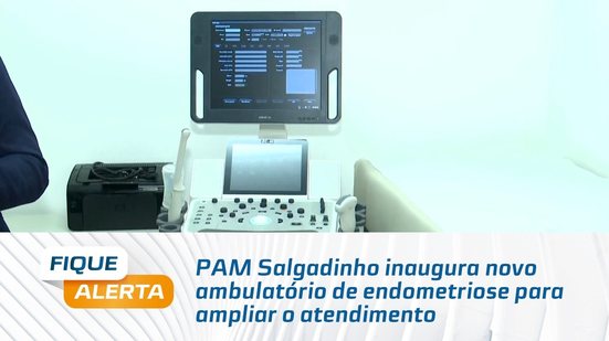 PAM Salgadinho inaugura novo ambulatório de endometriose para ampliar o atendimento