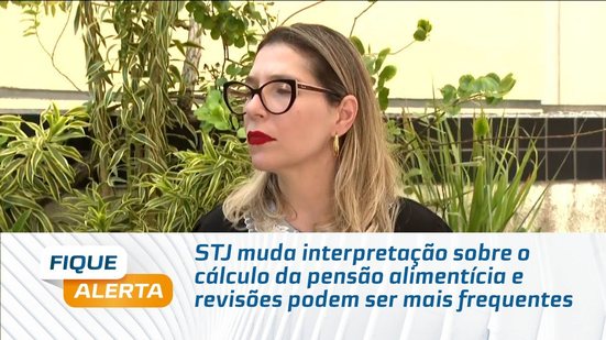 STJ muda interpretação sobre o cálculo da pensão alimentícia e revisões podem ser mais frequentes