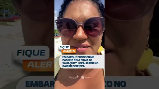DESTAQUE: Descubra a beleza da Praia de Sauaçuhy, em Ipioca! #fiquealerta