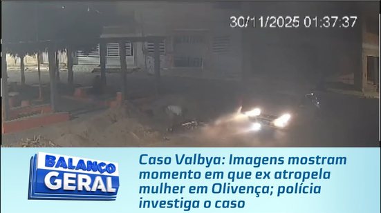 Caso Valbya: Imagens mostram momento em que ex atropela mulher em Olivença; polícia investiga o caso