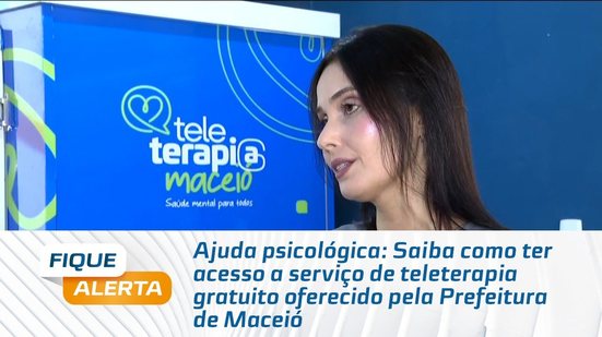 Saiba como ter acesso a serviço de teleterapia gratuito oferecido pela Prefeitura de Maceió