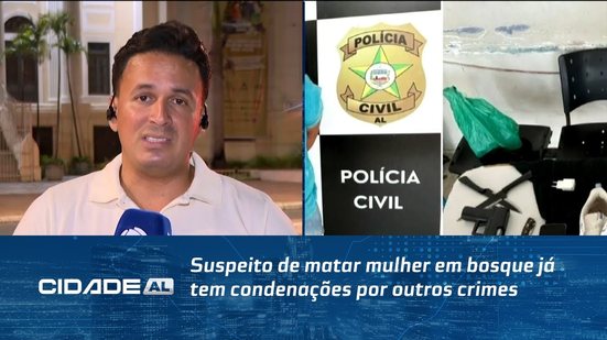 Suspeito de matar mulher em bosque já tem condenações por outros crimes