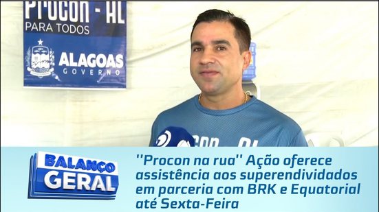 Ação oferece assistência aos superendividados em parceria com BRK e Equatorial até Sexta-Feira