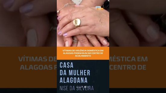 BUSQUE AJUDA: vítimas de violência doméstica em AL podem buscar centros de acolhimento #FiqueAlerta
