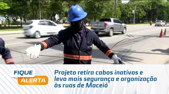 Poste Limpo: Projeto retira cabos inativos e leva mais segurança e organização às ruas de Maceió