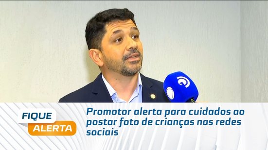 Promotor alerta para cuidados ao postar foto de crianças nas redes sociais