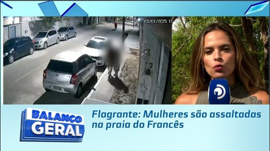 Flagrante: Mulheres são assaltadas na praia do Francês