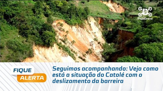 Seguimos acompanhando: Veja como está a situação do Catolé com o deslizamento da barreira