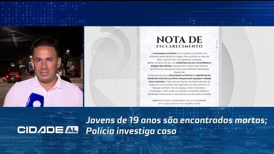 Jovens de 19 anos são encontrados mortos; Polícia investiga caso